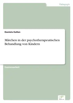 Daniela Kallen - Märchen in der psychotherapeutischen Behandlung von Kindern, Häftad. Tillgänglighet: Lägg i varukorg