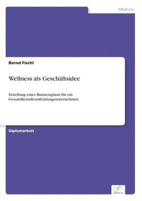 bokomslag Wellness als Geschaftsidee