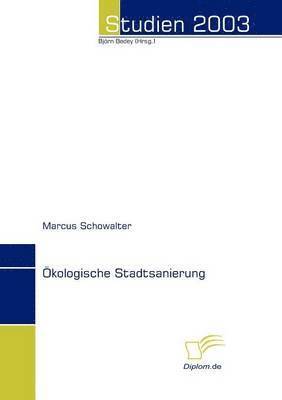 Marcus Schowalter - Ökologische Stadtsanierung, Häftad