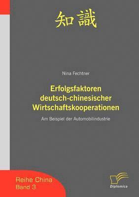 Erfolgsfaktoren deutsch-chinesischer Wirtschaftskooperationen 1