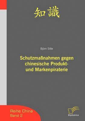 bokomslag Schutzmanahmen gegen chinesische Produkt- und Markenpiraterie