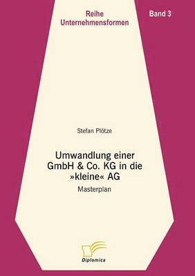 bokomslag Umwandlung einer GmbH & Co. KG in eine kleine AG