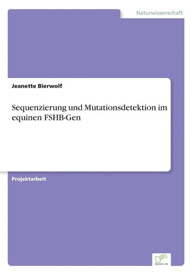 bokomslag Sequenzierung und Mutationsdetektion im equinen FSHB-Gen