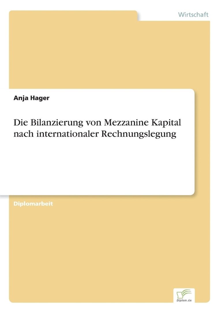 Anja Hager - Bilanzierung von Mezzanine Kapital nach internationaler Rechnungslegung, Häftad