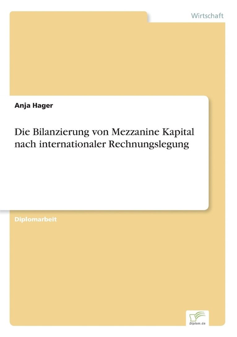 Die Bilanzierung von Mezzanine Kapital nach internationaler Rechnungslegung 1