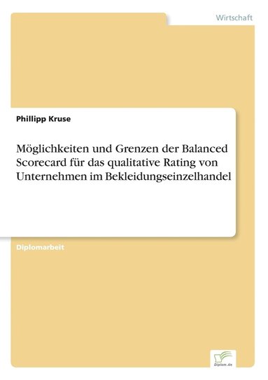 bokomslag Möglichkeiten und Grenzen der Balanced Scorecard für das qualitative Rating von Unternehmen im Bekleidungseinzelhandel