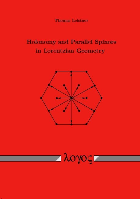 Thomas Leistner - Holonomy and Parallel Spinors in Lorentzian Geometry, Häftad