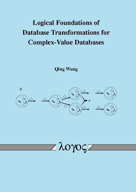 Qing Wang - Logical Foundations of Database Transformations for Complex-Value Databases, Häftad
