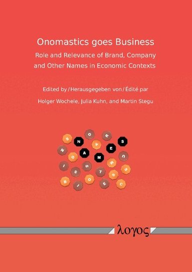 Holger Wochele, Julia Kuhn, Martin Stegu - Onomastics Goes Business, Häftad