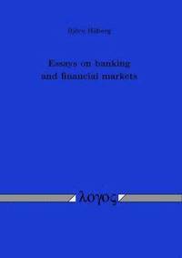 bokomslag Essays on Banking and Financial Markets