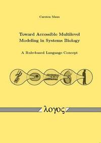 bokomslag Toward Accessible Multilevel Modeling in Systems Biology