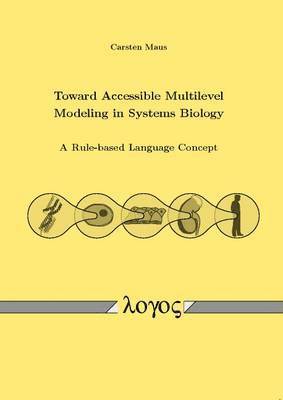 bokomslag Toward Accessible Multilevel Modeling in Systems Biology