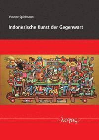 Yvonne Spielmann - Indonesische Kunst Der Gegenwart, Häftad