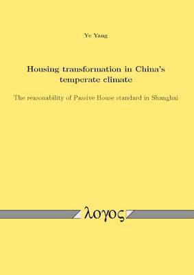 Ye Yang - Housing Transformation in China's Temperate Climate, Häftad