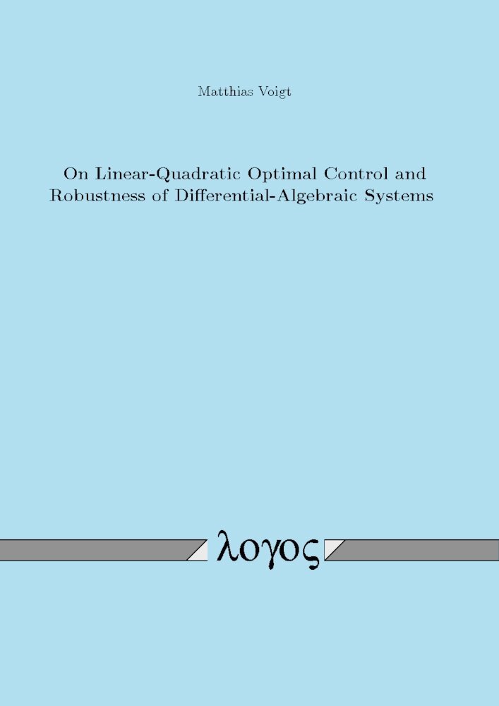 Matthias Voigt - On Linear-Quadratic Optimal Control and Robustness of Differential-Algebraic Systems, Häftad