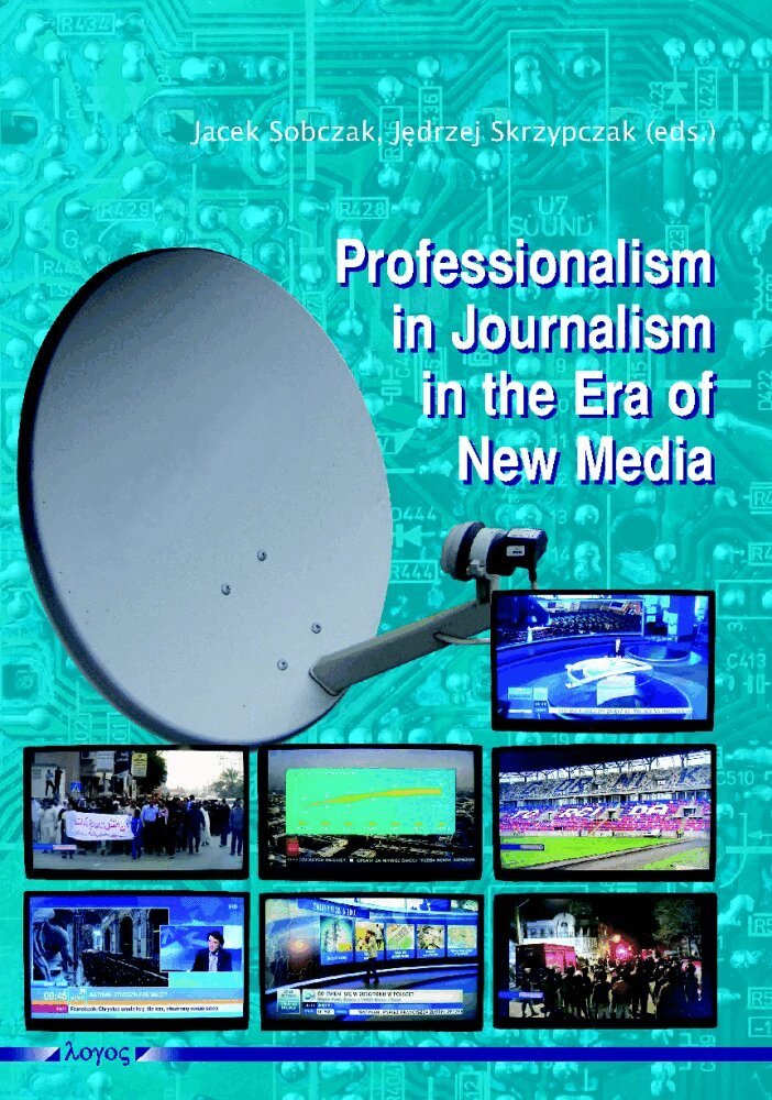 Jacek Sobczak, Jedrzej Skrzypczak - Professionalism in Journalism in the Era of New Media, Häftad. Tillgänglighet: Lägg i varukorg