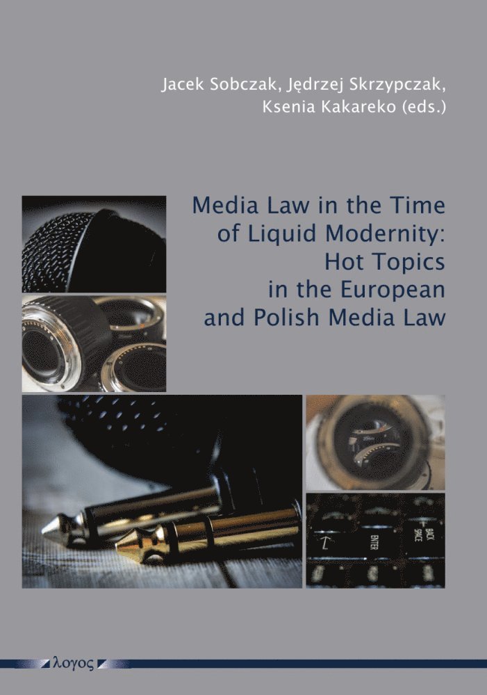 Media Law in the Time of Liquid Modernity 1