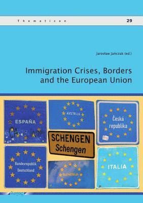 Jaroslaw Janczak - Immigration Crises, Borders and the European Union, Häftad