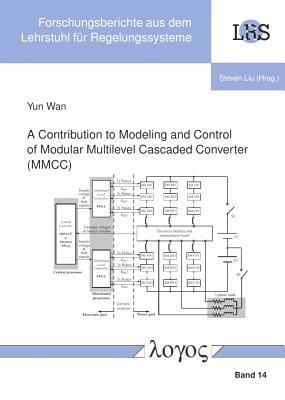 Yun Wan - Contribution to Modeling and Control of Modular Multilevel Cascaded Converter (Mmcc), Häftad
