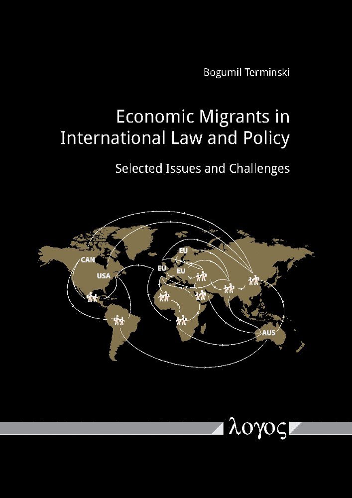 Bogumil Terminski - Economic Migrants in International Law and Policy, Häftad