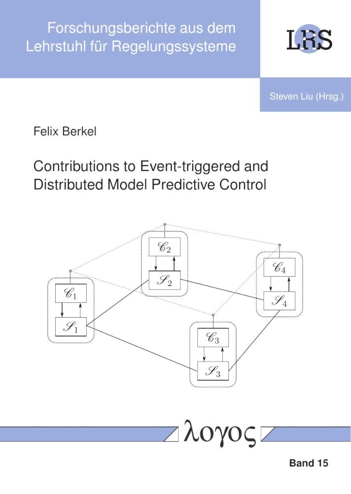 Felix Berkel - Contributions to Event-Triggered and Distributed Model Predictive Control, Häftad