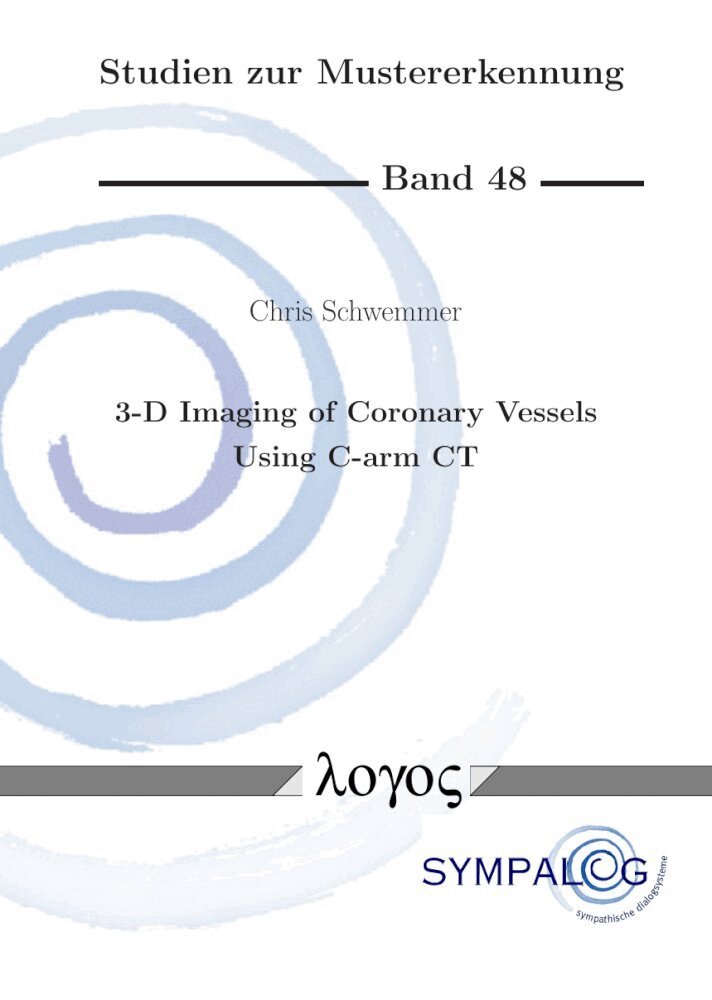 Chris Schwemmer - 3-D Imaging of Coronary Vessels Using C-Arm Ct, Häftad