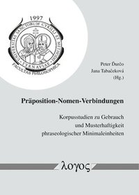 bokomslag Praposition-Nomen-Verbindungen: Korpusstudien Zu Gebrauch Und Musterhaftigkeit Phraseologischer Minimaleinheiten