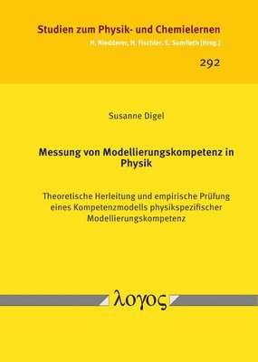 Susanne Digel - Messung Von Modellierungskompetenz in Physik: Theoretische Herleitung Und Empirische Prufung Eines Kompetenzmodells Physikspezifischer Modellierungsko, Häftad