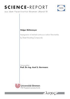 Holger Büttemeyer - Impregnation of Stitched Continuous Carbon Fibre Textiles by Sheet Moulding Compounds, Häftad