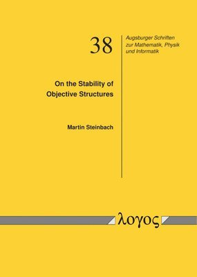 Martin Steinbach - On the Stability of Objective Structures, Häftad. Tillgänglighet: Tillfälligt slut