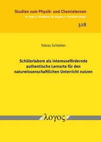 bokomslag Schulerlabore ALS Interessefordernde Authentische Lernorte Fur Den Naturwissenschaftlichen Unterricht Nutzen