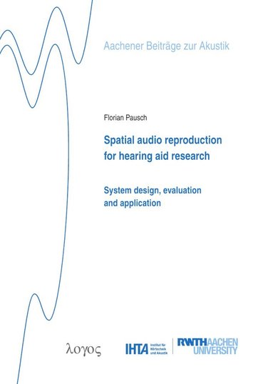 bokomslag Spatial Audio Reproduction for Hearing Aid Research: