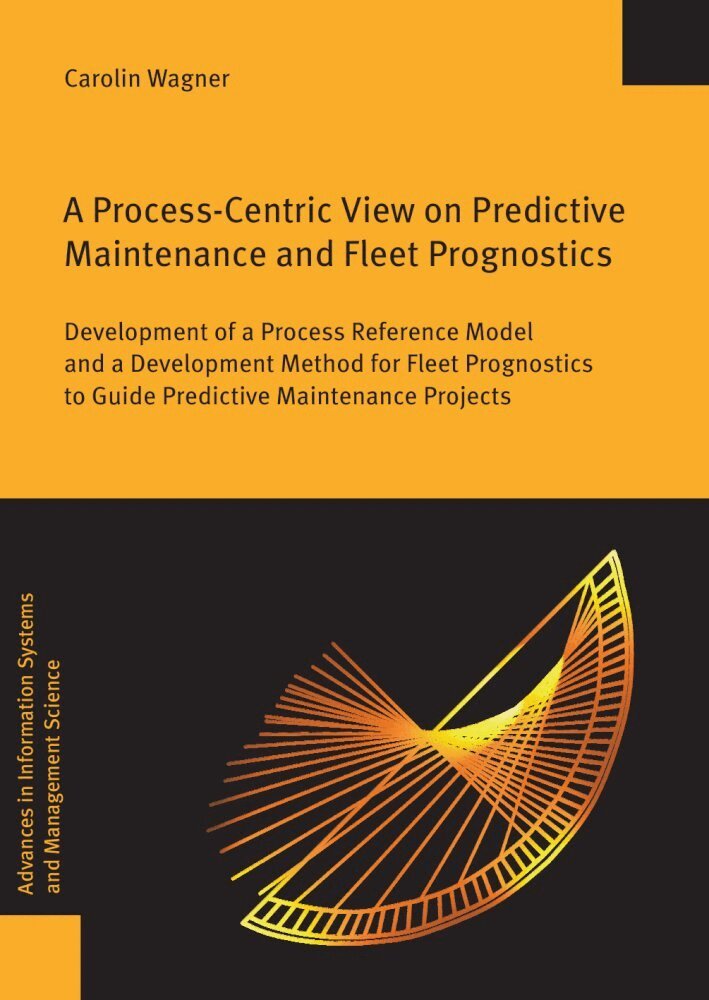 Carolin Wagner - Process-Centric View on Predictive Maintenance and Fleet Prognostics, Häftad