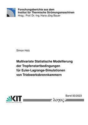 Simon Holz - Multivariate Statistische Modellierung Der Tropfenstartbedingungen Fur Euler-Lagrange-Simulationen Von Triebwerksbrennkammern, Häftad