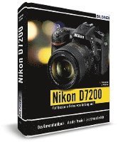 bokomslag Nikon D7200 - Für bessere Fotos von Anfang an!