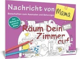 Das Malbuch für Erwachsene: Nachricht von Mama! 1