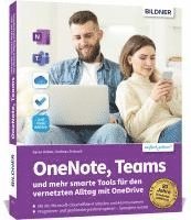 Andreas Zintzsch, Aaron Kübler - OneNote, Teams und mehr smarte Tools für den vernetzten Alltag mit OneDrive, Häftad
