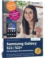 bokomslag Samsung Galaxy S22 / S22+ - Für Einsteiger ohne Vorkenntnisse