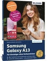 bokomslag Samsung Galaxy A13 - Für Einsteiger ohne Vorkenntnisse