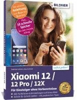 bokomslag Xiaomi 12 / 12 Pro / 12X - Alle Modelle¿ - Für Einsteiger ohne Vorkenntnisse