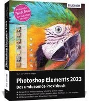 bokomslag Photoshop Elements 2023 - Das umfangreiche Praxisbuch