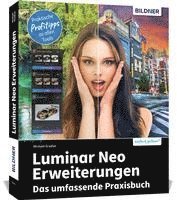 Luminar Neo Erweiterungen - Das umfassende Praxisbuch! 1