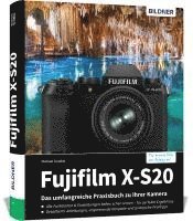 bokomslag Fujifilm X-S20: Das umfangreiche Praxisbuch zu Ihrer Kamera