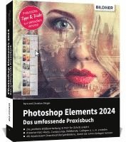 bokomslag Photoshop Elements 2024 - Das umfangreiche Praxisbuch