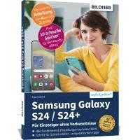 bokomslag Samsung Galaxy S24 / S24+ - Für Einsteiger ohne Vorkenntnisse