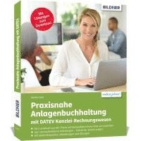 bokomslag Praxisnahe Anlagenbuchhaltung mit DATEV Kanzlei Rechnungswesen