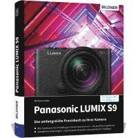 bokomslag Panasonic LUMIX S9: Das umfangreiche Praxisbuch zu Ihrer Kamera