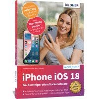 bokomslag Apple iPhone mit iOS 18 - Das Buch für Einsteiger ohne Vorkenntnisse