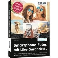 bokomslag Smartphone-Fotos mit Like-Garantie