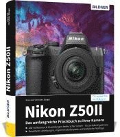 bokomslag Nikon Z50 II: Das umfangreiche Praxisbuch zu Ihrer Kamera